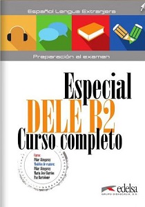 Especial DELE B2 Curso Completo. Libro + Audio Descargable GRATUITA