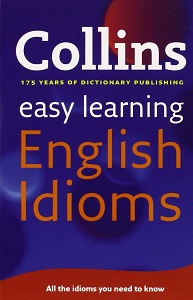 Collins Easy Learning: English Idioms