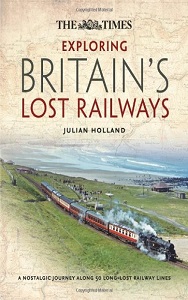 Exploring Britain's Lost Railways