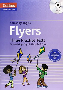 Three Practice Tests for Cambridge English with Mp3 CD: Flyers