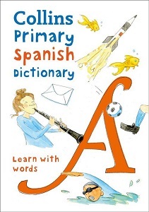 Collins Primary Illustrated Spanish Dictionary Age 7+