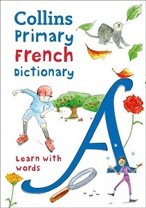 Collins Primary Illustrated French Dictionary Age 7+