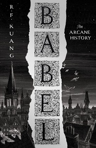 Babel, Or the Necessity of Violence: An Arcane History of the Oxford Translators' Revolution