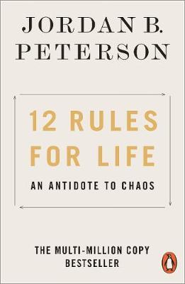 12 Rules for Life: An Antidote to Chaos PB