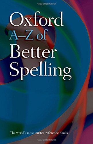 Oxford A-Z of Better Spelling