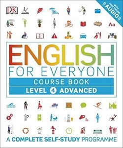 English for Everyone 4 Advanced Course Book: A Complete Self-Study Programme