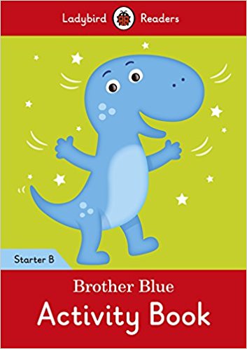 Ladybird Readers Starter B Brother Blue Activity Book