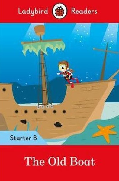 Ladybird Readers Starter B The Old Boat