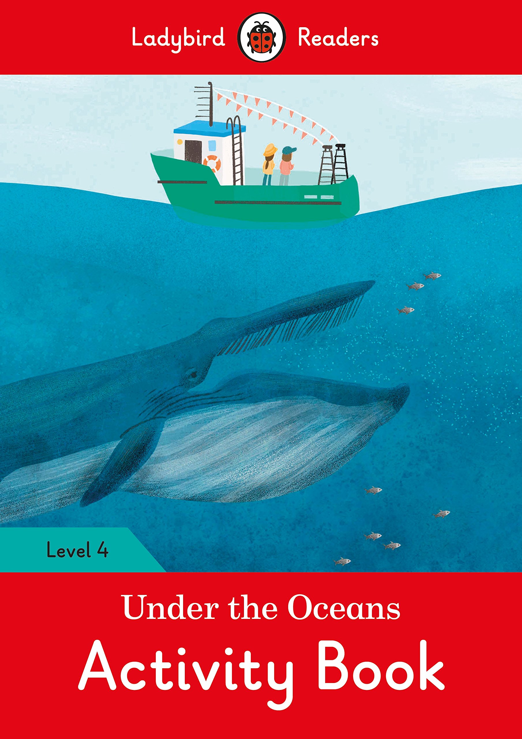 Ladybird Readers 4 Under the Oceans Activity Book