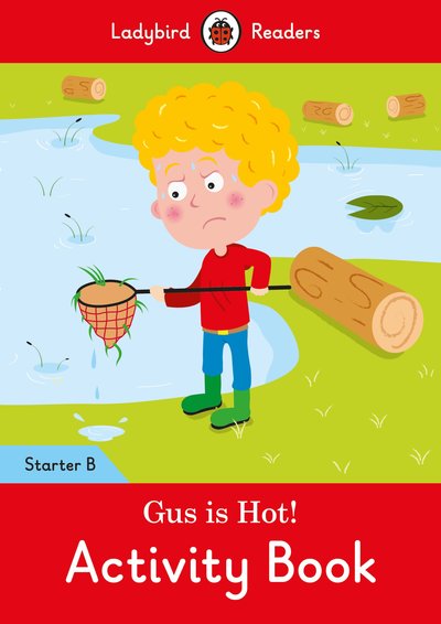 Ladybird Readers Starter B Gus is Hot! Activity Book