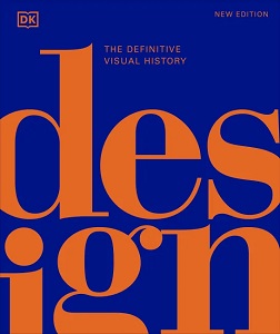 The Definitive Visual History: Design