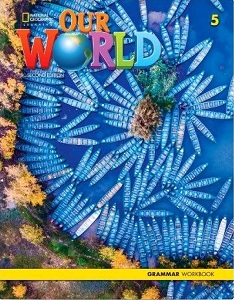 Our World 2nd Edition 5 Grammar Workbook