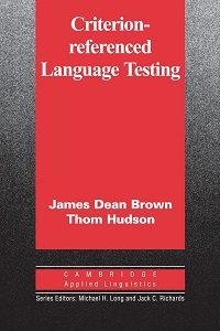 Criterion-Referenced Language Testing