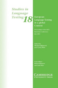 European Language Testing in a Global Context: Proceedings of the ALTE Barcelona Conference July 20