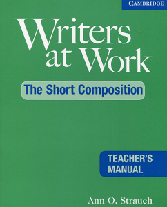 Writers at Work: The Short Composition TB
