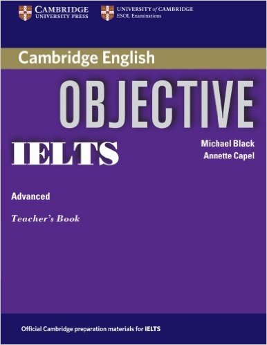 Objective IELTS Advanced Teacher`s Book