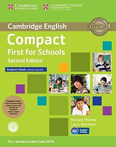 Compact First for Schools 2nd Edition Student's Pack (SB without answers, WB without answers)