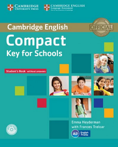 Compact Key for Schools Student's Pack (SB w/o Answers+CD-ROM, WB w/o Answers+Audio CD)