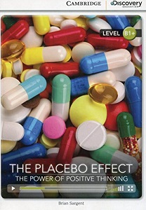 CDIR B1+ The Placebo Effect: The Power of Positive Thinking (Book with Online Access)
