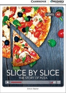 CDIR A2 Slice by Slice: The Story of Pizza (Book with Online Access)