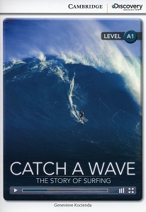 CDIR A1 Catch a Wave: The Story of Surfing (Book with Online Access)