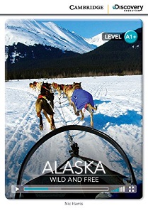 CDIR A1+ Alaska: Wild and Free (Book with Online Access)
