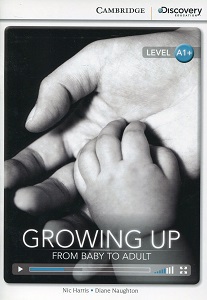 CDIR A1+ Growing Up: From Baby to Adult (Book with Online Access)