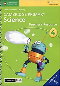 Cambridge Primary Science 4 Teacher’s Resource with Cambridge Elevate book