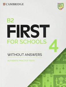 Practice Tests B2 First for Schools 4 SB without Answers