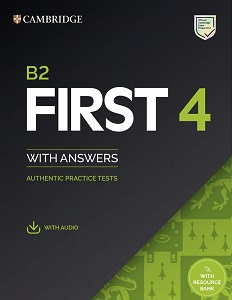 Practice Tests B2 First 4 SB with Answers with Downloadable Audio and Resource Bank