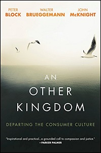 An Other Kingdom: Departing the Consumer Culture