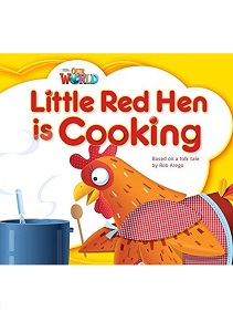 Our World Reader 1: Little Red Hen is Cooking