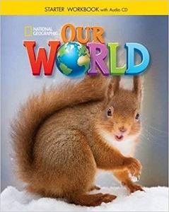 Our World  Starter Workbook with Audio CD (American English)