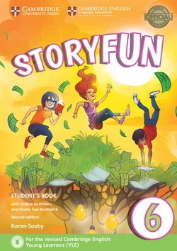 Storyfun for 2nd Edition Flyers Level 6 Student's Book with Online Activities and Home Fun Booklet