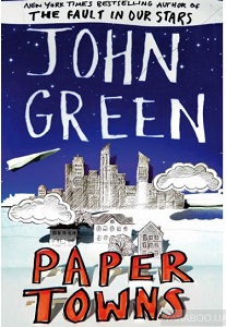 John Green: Paper Towns [Paperback]