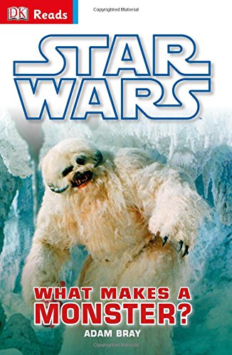 DK Reads: Star Wars. What Makes a Monster?