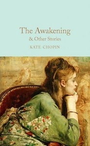 Macmillan Collector's Library: The Awakening & Other Stories