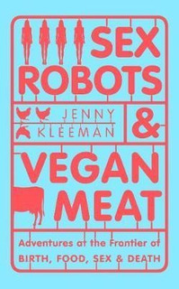 Sex Robots & Vegan Meat