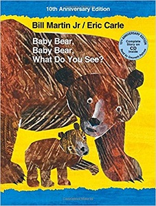 Baby Bear, Baby Bear, What Do You See? 10th Anniversary Edition with Audio CD