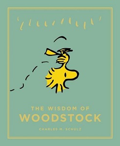 Wisdom of Woodstock,The: Peanuts Guide to Life [Hardcover]