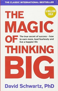 The Magic of Thinking Big
