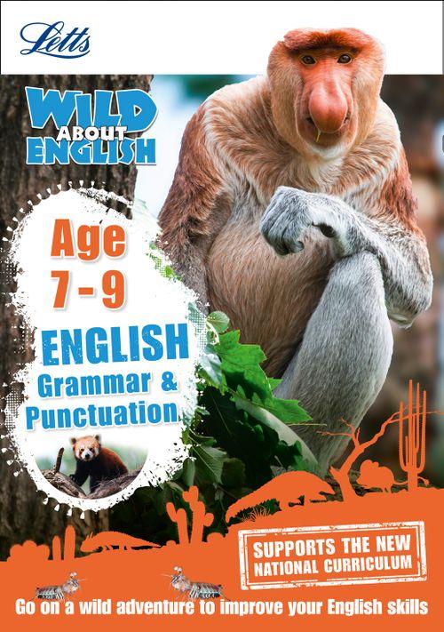 Letts Wild About English: Grammar & Punctuation Age 7-9