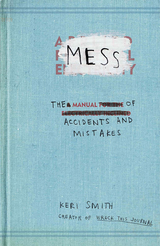 Mess: The Manual of Accidents and Mistakes