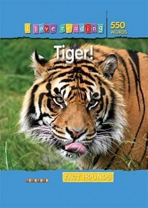 I Love Reading: 550 Words. Tiger!