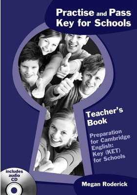Practise and Pass Key for Schools Teacher's Book with CD