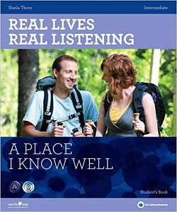 Real Lives, Real Listening Intermediate A Place I know Well with CD