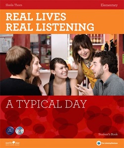 Real Lives, Real Listening Elementary A Typical Day with CD