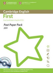 Past Paper PacksCambridge English: First 2011 (FCE) Past Paper Pack with CD