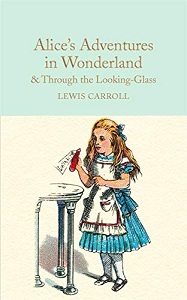 Macmillan Collector's Library: Alice's Adventures in Wonderland and Through the Looking-Glass