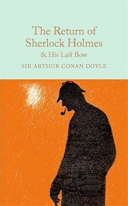 Macmillan Collector's Library: The Return of Sherlock Holmes and His Last Bow